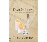 Dear Nobody: The Letters I Never Sent