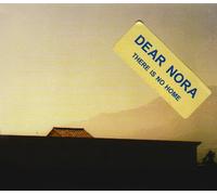 Dear Nora - There Is No Home
