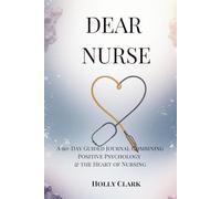 Dear Nurse, You’re Making a Difference: 90-Day Guided Gratitude & Wellbeing Journal for the Heart of Healthcare