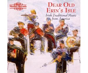 Dear Old Erin's Isle - Irish Traditional Music from America by Various Composers (1992-10-26)