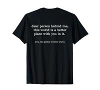 Dear Person Behind Me Inspirational To The Person Behind Me Camiseta