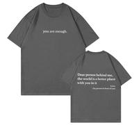 Dear Person Behind Me Shirt - You Are Enough Inspirational Message T-Shirt, Positive Kindness Graphic tee for Men and Women (#6,S)