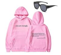 Dear Person Behind Me - Sudadera con capucha con texto en inglés "You Are Enough To the Dearperson Behind Me", Rosa (texto negro), XL