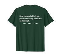 Dear Person Behind Me The World Is A Better Place With You Camiseta