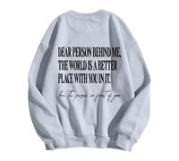 Dear Person Behind Me World Is Better With You In It - Sudadera sin capucha para mujer, cómoda, casual, sudadera de trabajo para mujer, sin capucha, sudaderas de manga larga, Gris Claro, S