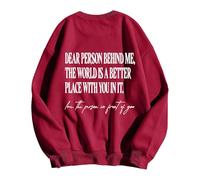 Dear Person Behind Me World Is Better With You In It - Sudadera sin capucha para mujer, cómoda, casual, sudadera de trabajo para mujer, sin capucha, sudaderas de manga larga, rosso, S