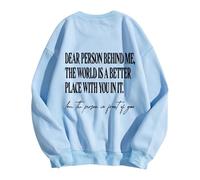 Dear Person Behind Me World Is Better With You In It - Sudadera sin capucha para mujer, cómoda, casual, sudadera de trabajo para mujer, sin capucha, sudaderas de manga larga, azul celeste, S