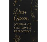 Dear Queen: A Guided Journal for Self-Love, Healing & Inner Growth