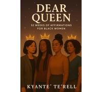 Dear Queen Soft Life, Strong Boundaries & Healing in Every Season: Adult Edition · 52-W ffirmation Journal (Dear Queen and King Series)