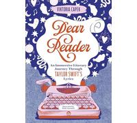 Dear Reader: An Immersive Literary Journey Through Taylor Swift’s Lyrics