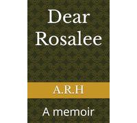 Dear Rosalee: A memoir