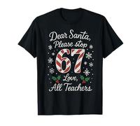 Dear Santa 67 Christmas Six Seven 6-7 Xmas Funny Dichos Camiseta