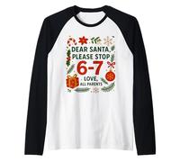 Dear Santa 67 Funny Christmas Six Seven 6-7 Hombres Mujeres Camiseta Manga Raglan