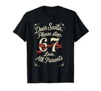 Dear Santa 67 Funny Christmas Six Seven 6-7 Padres Camiseta
