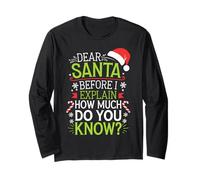 Dear Santa Before I Explain How Much Do You Know Camisa de Navidad Manga Larga
