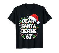 Dear Santa Define 67 Seis Siete Navidad 67 Meme Camiseta