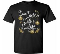 Dear Santa Define Naughty T-Tshirts Camisetas y Tops Funny Christmas Xmas Holiday Mens tee Tshirts Camisetas y Tops Black(Small)
