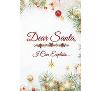 Dear Santa, I Can Explain… - Elegant Lined Notebook / Holiday Gift