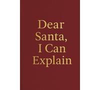 Dear Santa, I Can Explain: Funny Christmas Notebook, 120 Lined Pages, Burgundy & Gold Holiday Journal Gift for Friends, Family or Coworkers: Elegant ... - classy burgundy matte cover with gold