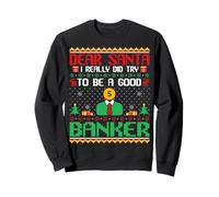 Dear Santa I Really Try to Be a Good Banker Christmas Xmas Sudadera