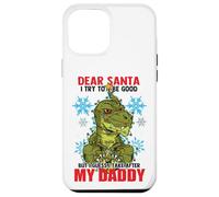 Dear Santa I Tried to be Good but I Take After my Daddy Carcasa para iPhone 12 Pro MAX
