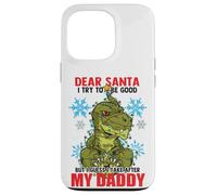 Dear Santa I Tried to be Good but I Take After my Daddy Carcasa para iPhone 13 Pro