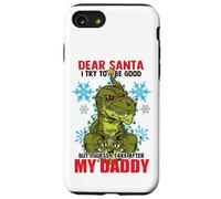 Dear Santa I Tried to be Good but I Take After my Daddy Carcasa para iPhone SE (2020) / 7/8