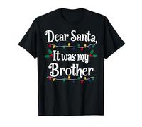 Dear Santa It Was My Brother Funny Christmas Matching Camiseta