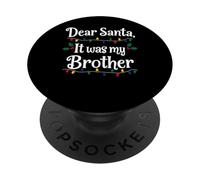 Dear Santa It Was My Brother Funny Christmas Matching PopSockets PopGrip Adhesivo