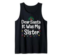 Dear Santa It Was My Sister Funny Christmas Matching Camiseta sin Mangas