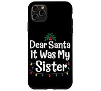 Dear Santa It Was My Sister Funny Christmas Matching Carcasa para iPhone 11 Pro MAX