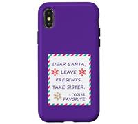 Dear Santa Leave Presents Take Sister Your Favorite Carcasa para iPhone X/XS