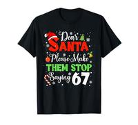 Dear Santa Make Them Stop Saying 6-7 Funny Christmas Meme Camiseta