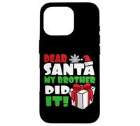 Dear Santa My Brother Did It - Camisetas navideñas Familiares Carcasa para iPhone 16 Pro