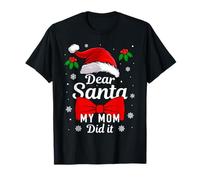 Dear Santa My Mom Did It Christmas Matching Son Daughter Camiseta