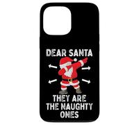 Dear Santa They're The Naughty Ones Cool Christmas Quotes Carcasa para iPhone 13 Pro MAX