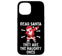 Dear Santa They're The Naughty Ones Cool Christmas Quotes Carcasa para iPhone 15