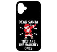 Dear Santa They're The Naughty Ones Cool Christmas Quotes Carcasa para iPhone 16 Plus