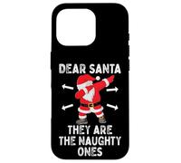 Dear Santa They're The Naughty Ones Cool Christmas Quotes Carcasa para iPhone 16 Pro