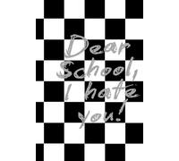 Dear School, I Hate You: Perfect Notebook With Blank Pages For Back To School