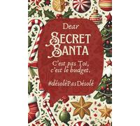 Dear Secret Santa C'est pas Toi, c'est le budget #désoléPasDésolé: Notebook intérieur ligné avec illustrations de Noël - cadeau collègue au bureau