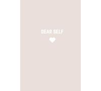 Dear Self: A 90-Day Journal to Unwind and Reflect on Daily Thoughts
