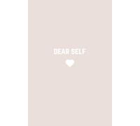 Dear Self: A 90-Day Journal to Unwind and Reflect on Daily Thoughts