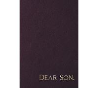Dear Son: Letters To Our Son From Mom And Dad, Blank Lined Journal Notebook To Capture Special Memories Of Parents, Mothers, Fathers, And Baby Boys