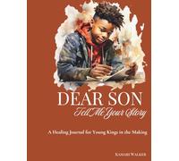 Dear Son: Tell Me Your Story