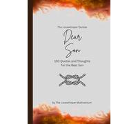 Dear Son, to the best son in the world: 150 Quotes and Thoughts for the Best Son, gift book, orange (Quotes for Someone Special englisch)