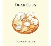 Dear Sous: A Children’s Parody About Finding the Best Cheese