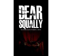 Dear Squally: The Prison Diaries of Robert J. Smith