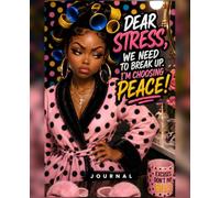 Dear Stress, We Need to Break Up. I'm Choosing Peace!: Guided Self-Care Journal for Women | Brain Dump, Goal Setting & Free Writing Pages | 7.5 x 9.25 | 80 Pages
