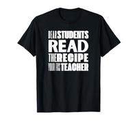 Dear Students, Read The Recipe Your FCS Teacher Camiseta Camiseta